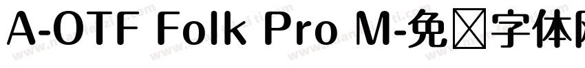 A-OTF Folk Pro M字体转换